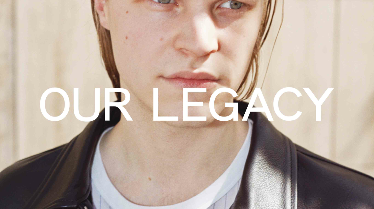 Our Legacy: New Legacy - Proper Magazine